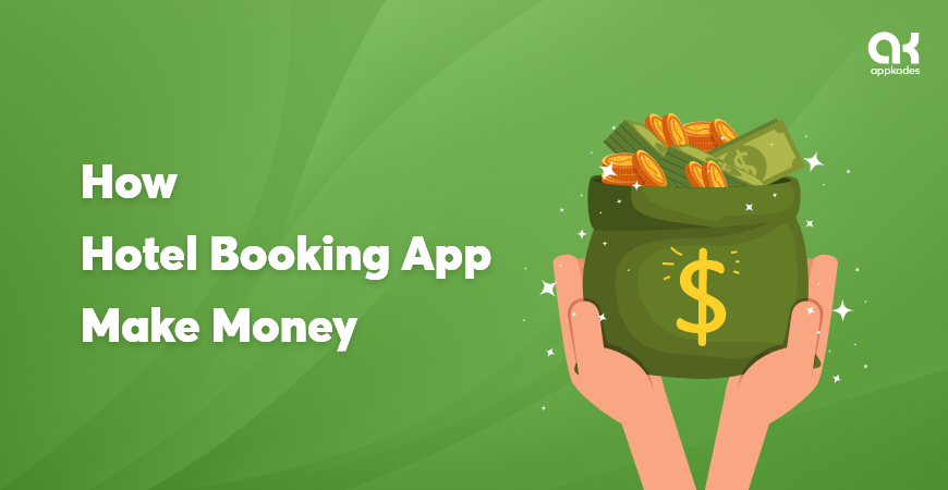 How Hotel Booking App Make Money