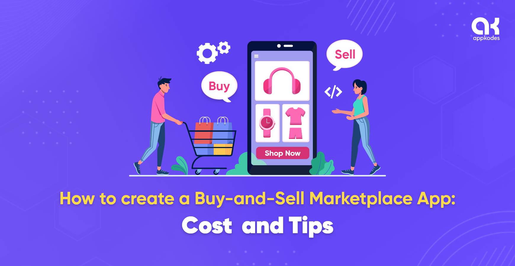 How to Build a Buy sell Marketplace App Cost and Tips